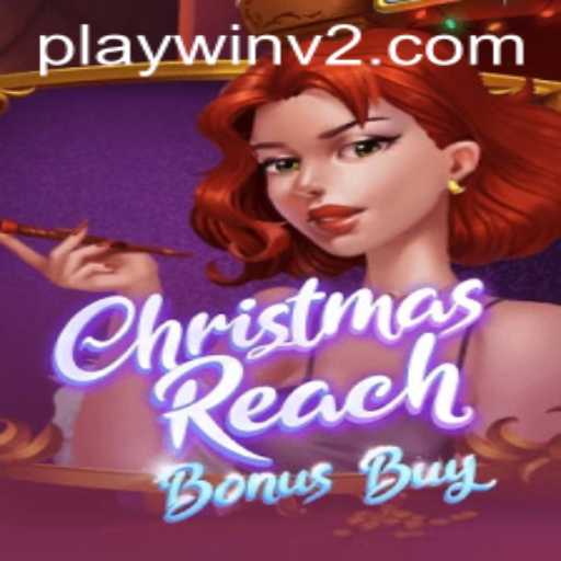 Discover the Festive Fun of ChristmasReachBonusBuy with PlayWin V2