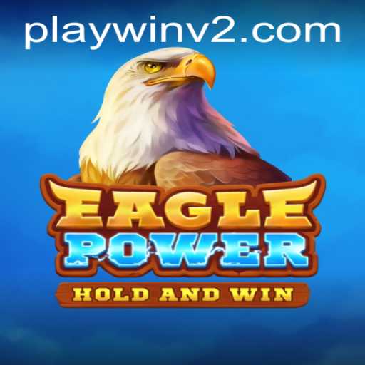 Engage and Excel: Exploring EaglePower and PlayWin V2