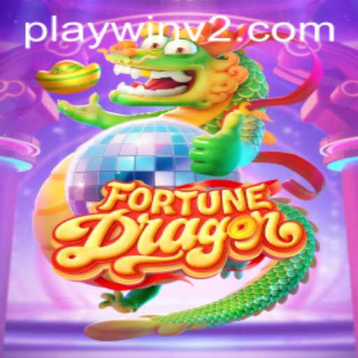 FortuneDragon: Unlocking the Secrets of PlayWin V2
