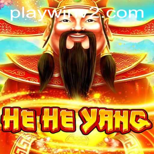 Discover the Thrilling World of HeHeYang with PlayWin V2