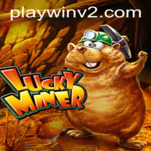 Exploring the World of LuckyMiner: Unraveling the Thrills of PlayWin V2