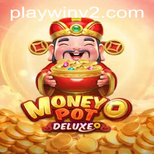 Exploring MoneyPotDELUXE and the Thrilling PlayWin V2 Experience