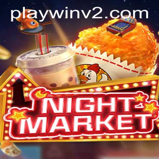 The World of NIGHTMARKET and the Intrigue of PlayWin V2