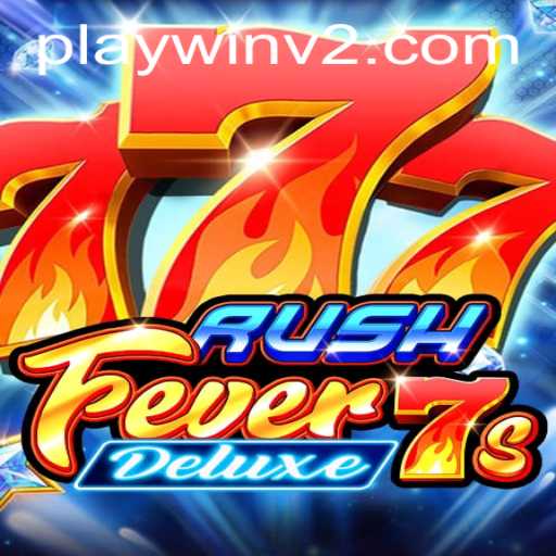 Unleashing the Thrills of RushFever7sDeluxe: A Comprehensive Guide