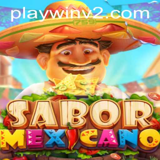 The Flavorful World of SaborMexicano: Discover, Play, and Win with PlayWin V2