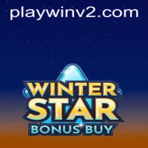 Exploring WinterStarBonusBuy in PlayWin V2: An In-Depth Look at This New Gaming Sensation